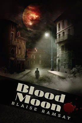 Dark paranormal thriller book cover for “Blood Moon” by Blaise Ramsay, featuring a lone figure walking through an eerie old city street beneath a glowing red moon.