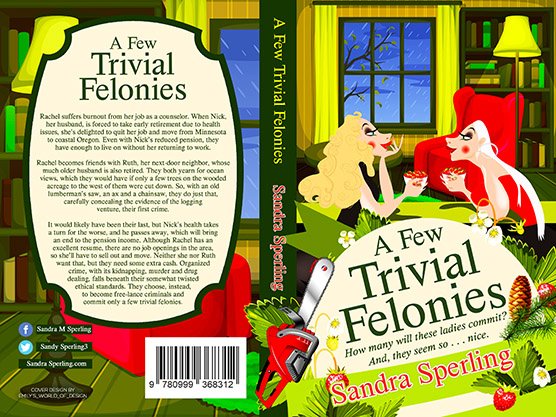 Full paperback wrap for A Few Trivial Felonies by Sandra Sperling, featuring a colorful illustrated mystery design with two women chatting in a cozy living room, bright green and red accents, and a matching back cover with a large framed synopsis pan