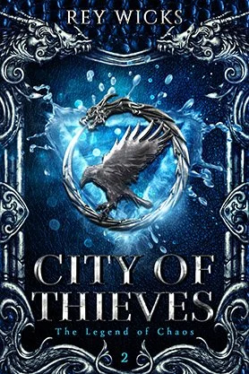 Epic fantasy book cover for “City of Thieves” by Rey Wicks, featuring a raven emblem inside an icy blue orb with an ornate metallic frame.