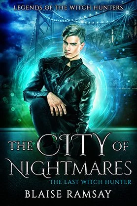 Urban fantasy book cover for “The City of Nightmares” by Blaise Ramsay, featuring a young man in black surrounded by glowing blue magical energy with a bridge behind him.