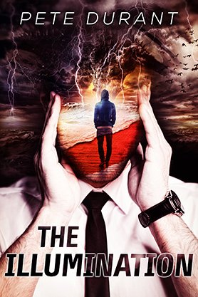 Thriller book cover for “The Illumination” by Pete Durant, featuring a man clutching his head with a surreal storm-lit scene and a lone figure framed within him.