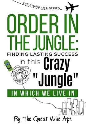 Personal development book cover for “Order in the Jungle” by The Great Wise Ape, featuring bold green typography with playful line drawings of a tangled path, airplane, and city skyline.