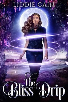 Paranormal fantasy book cover for “The Bliss Drip” by Liddie Cain, featuring a young woman beneath a glowing full moon surrounded by swirling purple light.
