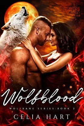 Paranormal romance book cover for “Wolfblood” by Celia Hart, featuring an embracing couple beneath a glowing orange moon with a howling wolf and fiery red effects.