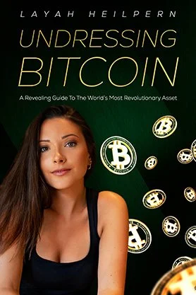 Finance book cover for “Undressing Bitcoin” by Layah Heilpern, featuring a portrait of the author with floating Bitcoin symbols on a dark green background.