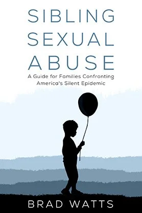 Awareness and family guidance book cover for “Sibling Sexual Abuse” by Brad Watts, featuring a silhouette of a child holding a balloon against a muted layered landscape.