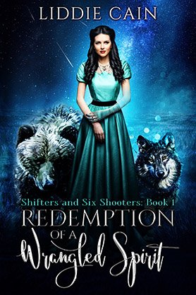 Paranormal western romance book cover for “Redemption of a Wrangled Spirit” by Liddie Cain, featuring a woman in a teal dress between a wolf and a large white bear.