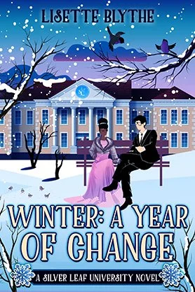 Contemporary fiction book cover for “Winter: A Year of Change” by Lisette Blythe, featuring illustrated students on a bench in a snowy university campus scene.