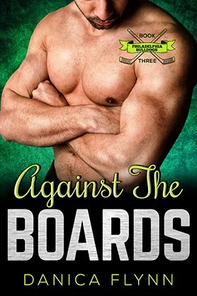 Sports romance book cover for “Against the Boards” by Danica Flynn, featuring a shirtless muscular hockey player with folded arms against a textured green background.