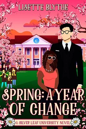 Contemporary fiction book cover for “Spring: A Year of Change” by Lisette Blythe, featuring illustrated students standing together on a university campus beneath pink spring blossoms.