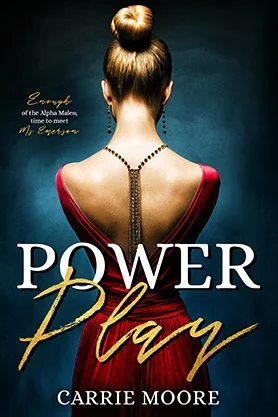 Contemporary romance book cover for “Power Play” by Carrie Moore, featuring the back view of a woman in a red dress with an elegant necklace.