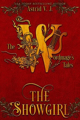 Fantasy book cover for “The Showgirl” by Astrid V. J., featuring an ornate gold emblem with a dragon and harp on a red textured background.