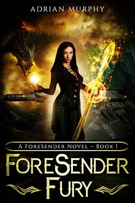 Epic fantasy book cover for “Foresender Fury” by Adrian Murphy, featuring a dark-haired woman with glowing magical energy, a dragon, and a dramatic fantasy landscape.