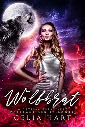 Paranormal romance book cover for “Wolfbrat” by Celia Hart, featuring a young woman beneath a full moon with a howling wolf and vivid red magical energy.