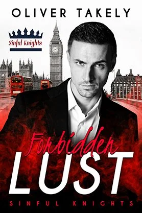 Contemporary romance book cover for “Forbidden Lust” by Oliver Takely, featuring a suited man before Big Ben and a London cityscape with dramatic red smoke.