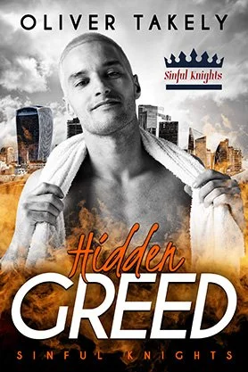 Contemporary romance book cover for “Hidden Greed” by Oliver Takely, featuring a shirtless man with a towel against a city skyline with orange smoke effects.