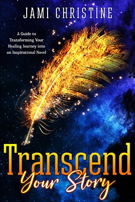 Inspirational writing and healing guide cover for “Transcend Your Story” by Jami Christine, featuring a glowing golden feather floating over a vivid cosmic blue background.