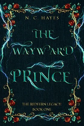 Fantasy book cover for “The Wayward Prince” by N. C. Hayes, featuring ornate rose-covered borders and blue magical lightning on a dark background.