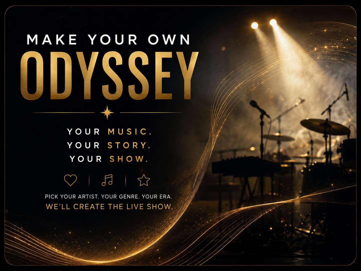 A promotional poster with a dark background featuring stage lighting and musical instruments, promoting an interactive music creation experience called 'Make Your Own Odyssey'.