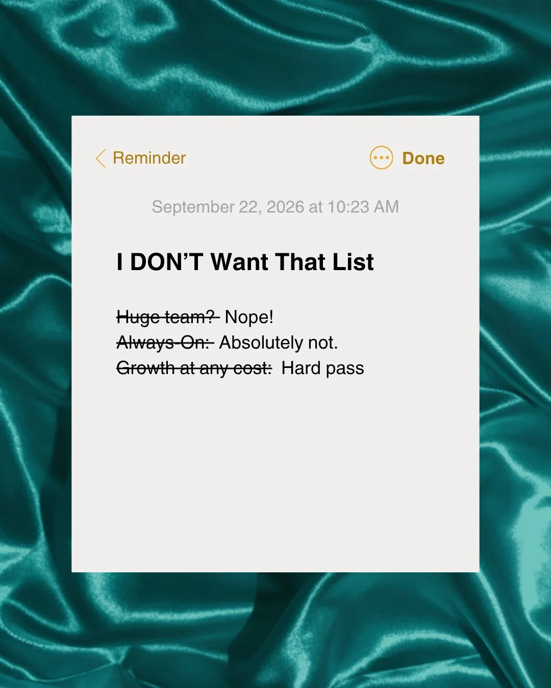 We're very good at making lists of what we want from our businesses. The revenue goal. The dream clients. The bigger audience. The new offer. The next opportunity.⁠
⁠
Here's an exercise I think can be just as useful: Make a list of what you don't wan