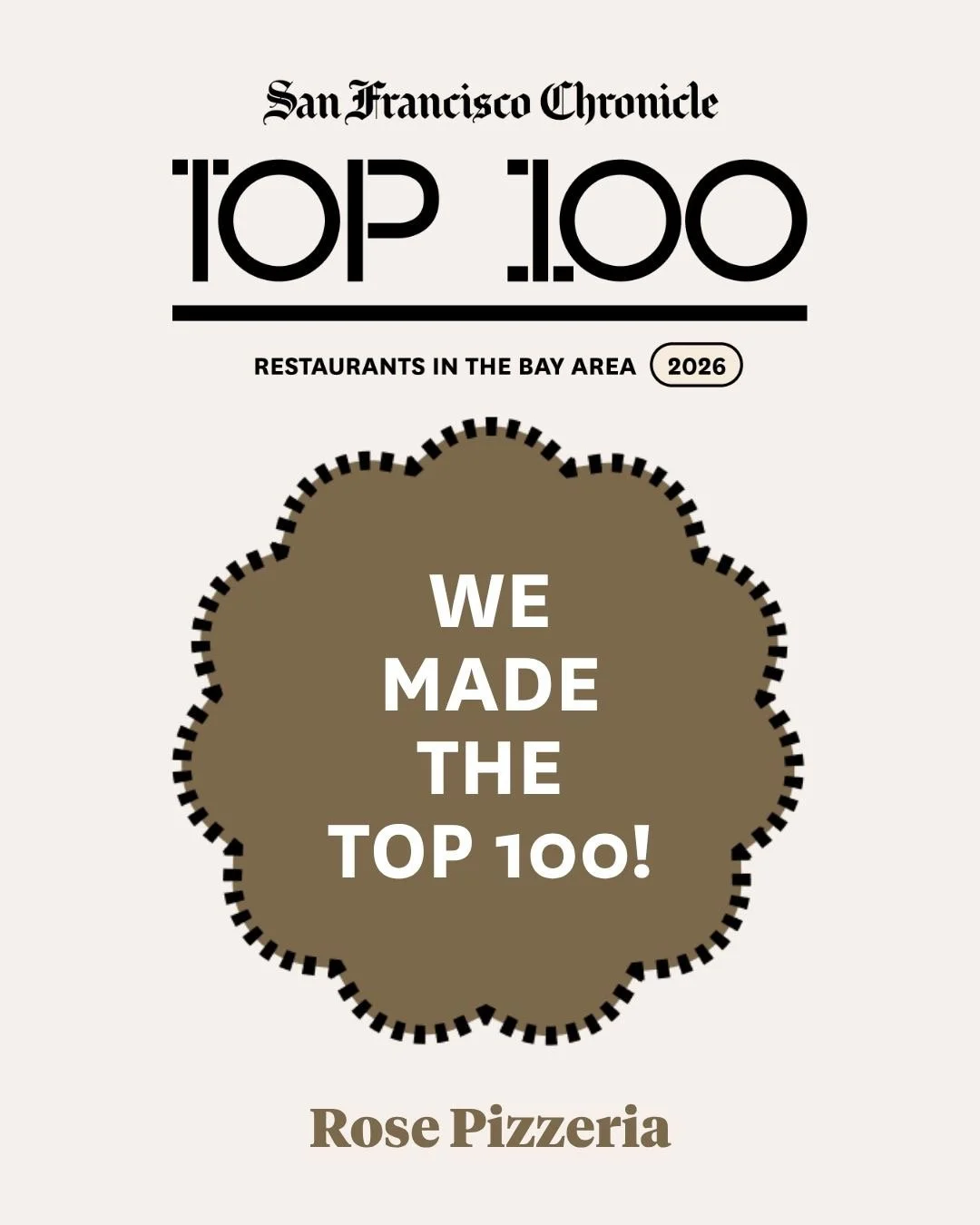A cover page of San Francisco Chronicle's Top 100 Restaurants in the Bay Area for 2026, featuring Rose Pizzeria, with a message that says 'We Made the Top 100!' on a brown cloud-shaped background.