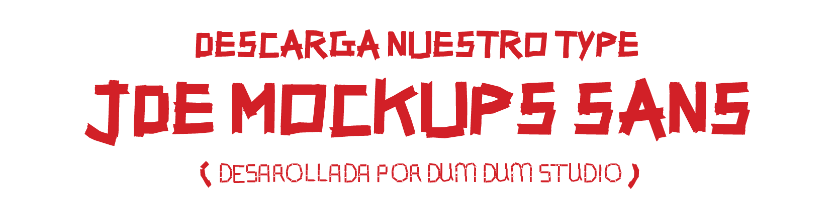 Gráfico de Mockups Before Fuckups con tipografía experimental desarrollada por Dum Dum Studio.