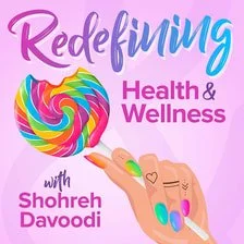 Redefining Health & Welness podcast artwork.