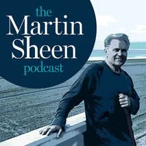the Martin Sheen podcast artwork.