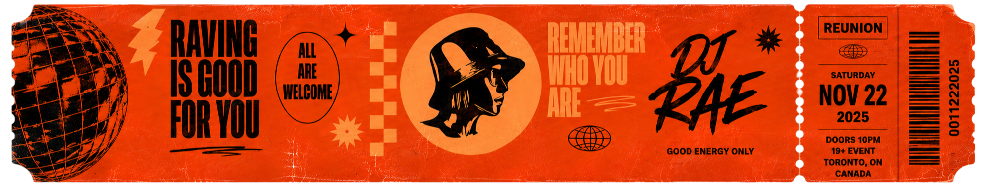 Orange red ticket stub, artistic design, customized for Rachel. Raving is good for you, her symbol/logo, all are welcome, remember who you are, DJ RAE, good energy only