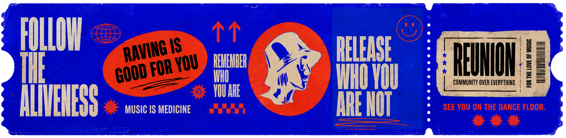 Blue, red and orange ticket stub with the Rachel Molenda symbol of her with a bucket hat, follow the aliveness, raving is good for you, remember who you are, release who you are not.
