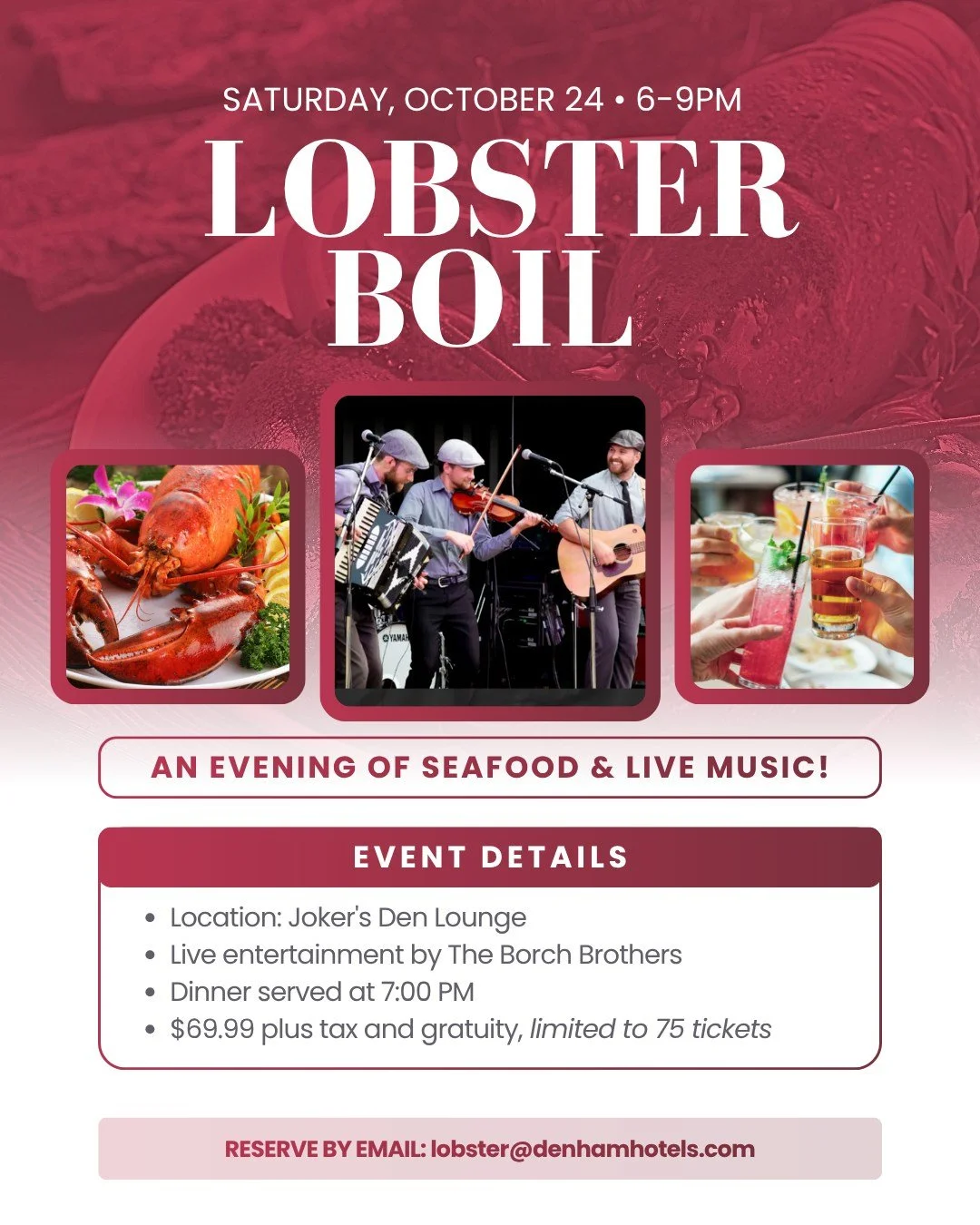 Claws, brews, and live tunes! 🦞🍻 Join us at Joker's Den Lounge on Saturday, October 24th for our Lobster Boil, featuring live entertainment by The Borch Brothers!

Doors open at 6 PM | Dinner at 7 PM
Price: $69.99 (plus tax &amp; gratuity)
Limited 