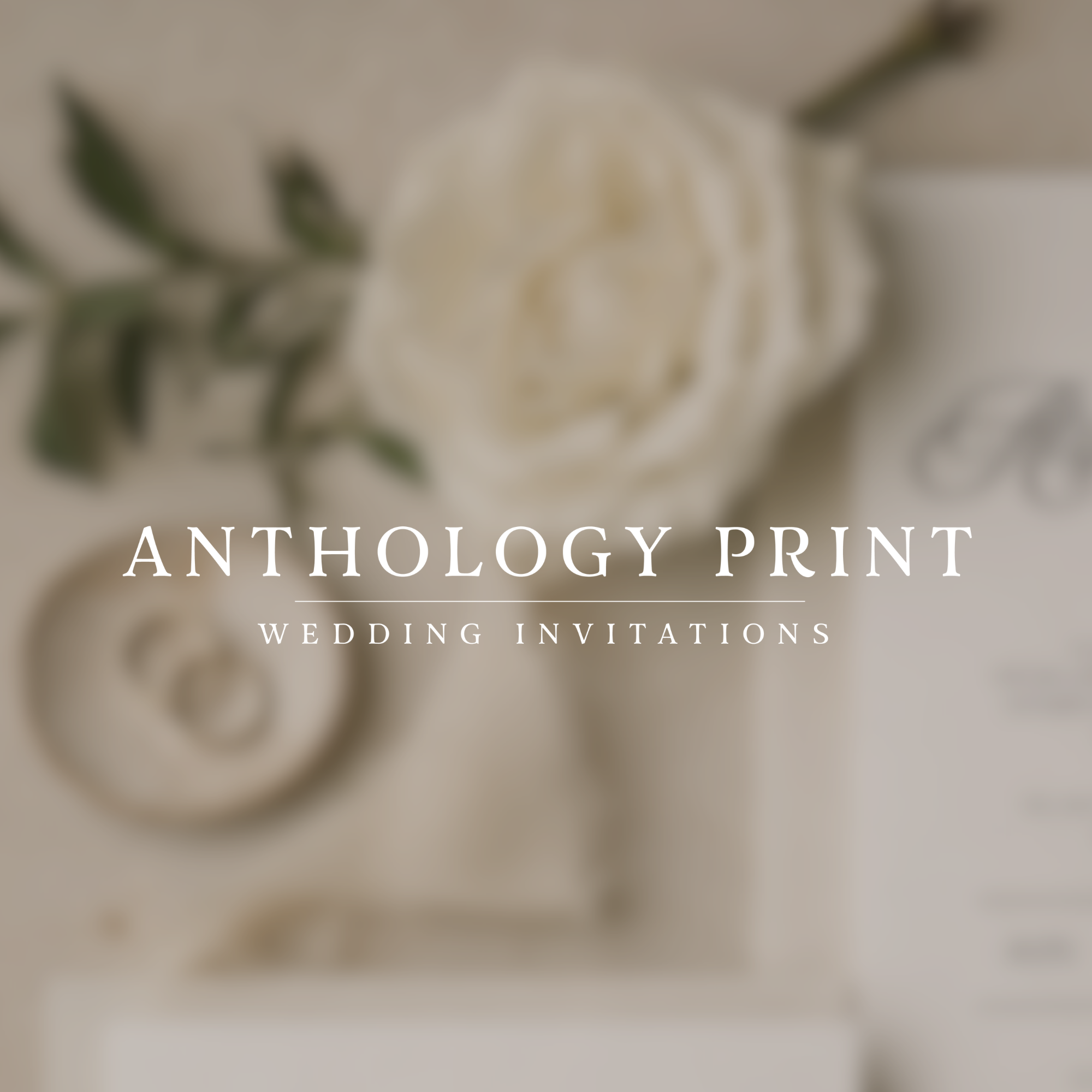 Blurred image of a wedding invitation with the words "Anthology Print" and "Wedding Invitations" visible.