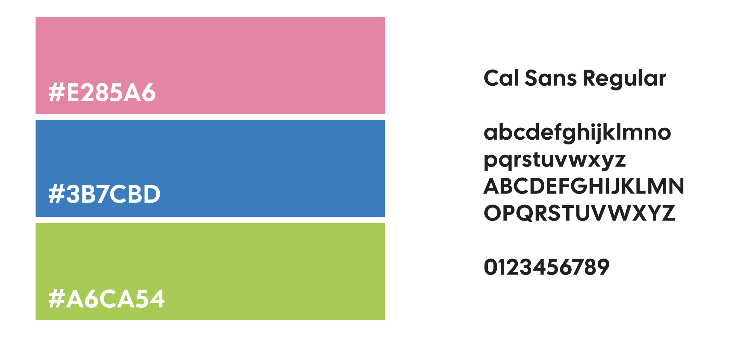Color palette with three color swatches. The top swatch is pink with hex code #E285A6, the middle is blue with hex code #3B7CBD, and the bottom is green with hex code #A6CA54. To the right, the font used is Cal Sans Regular with all lowercase, uppercase letters, and numbers displayed.