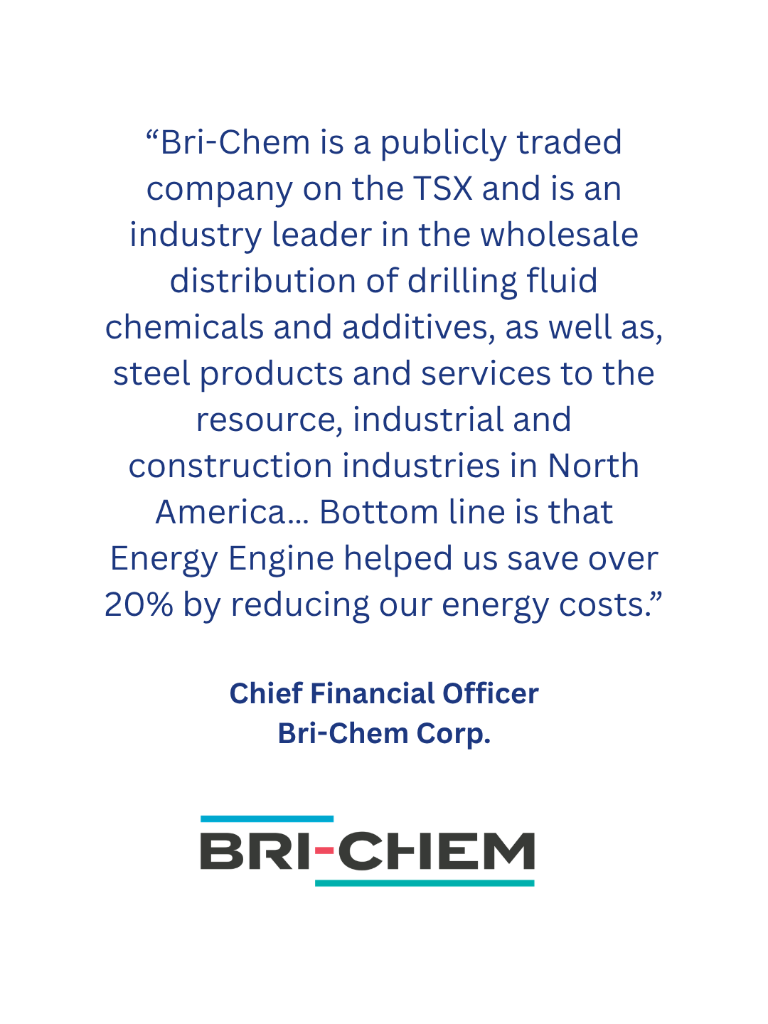 Quote from Chief Financial Officer of Bri-Chem Corp. about the company's stock listing, products, services, and energy savings. Bri-Chem logo at bottom.