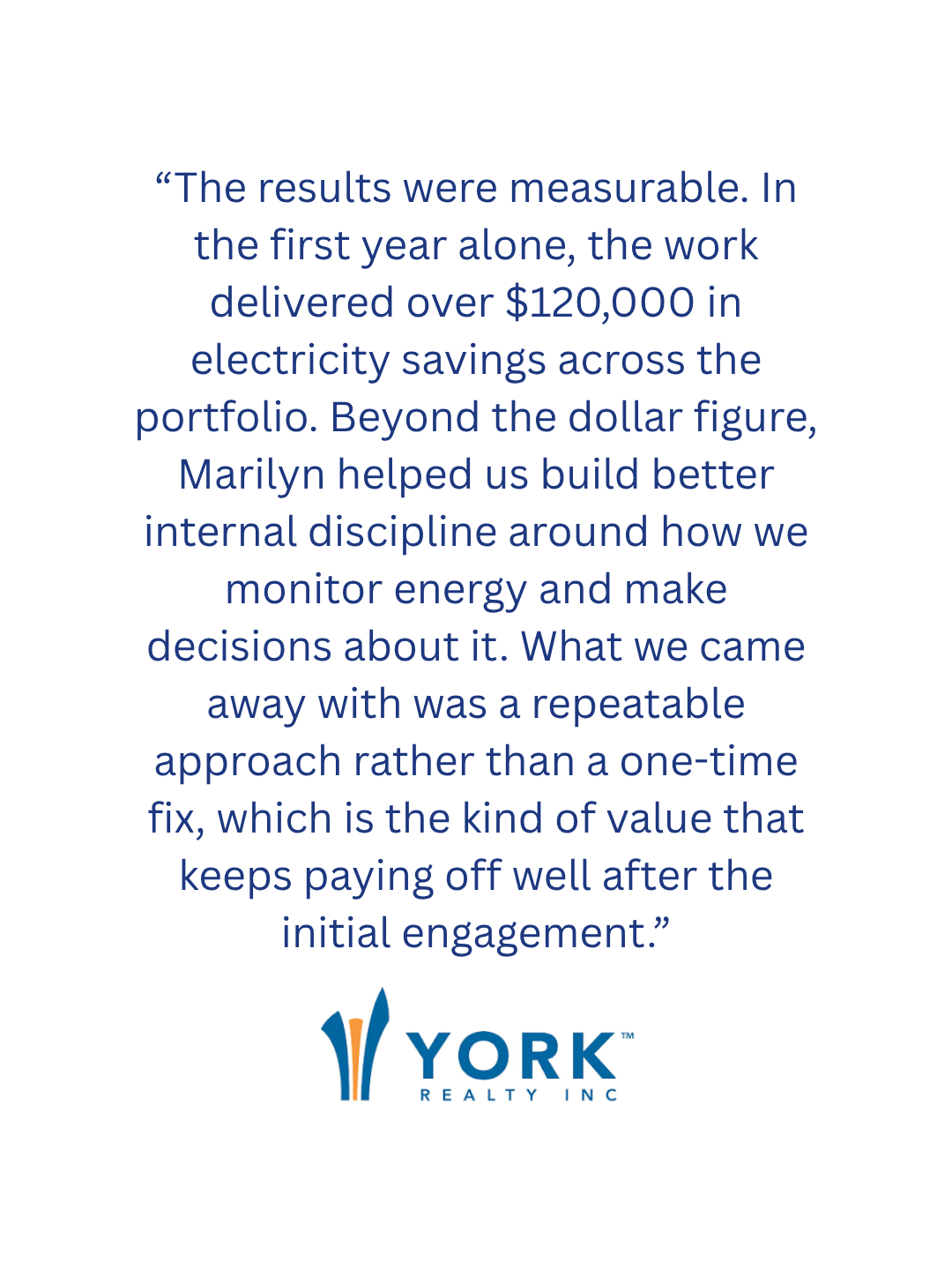 Quote about energy savings and internal discipline from York Realty Inc, with the company's logo at the bottom.