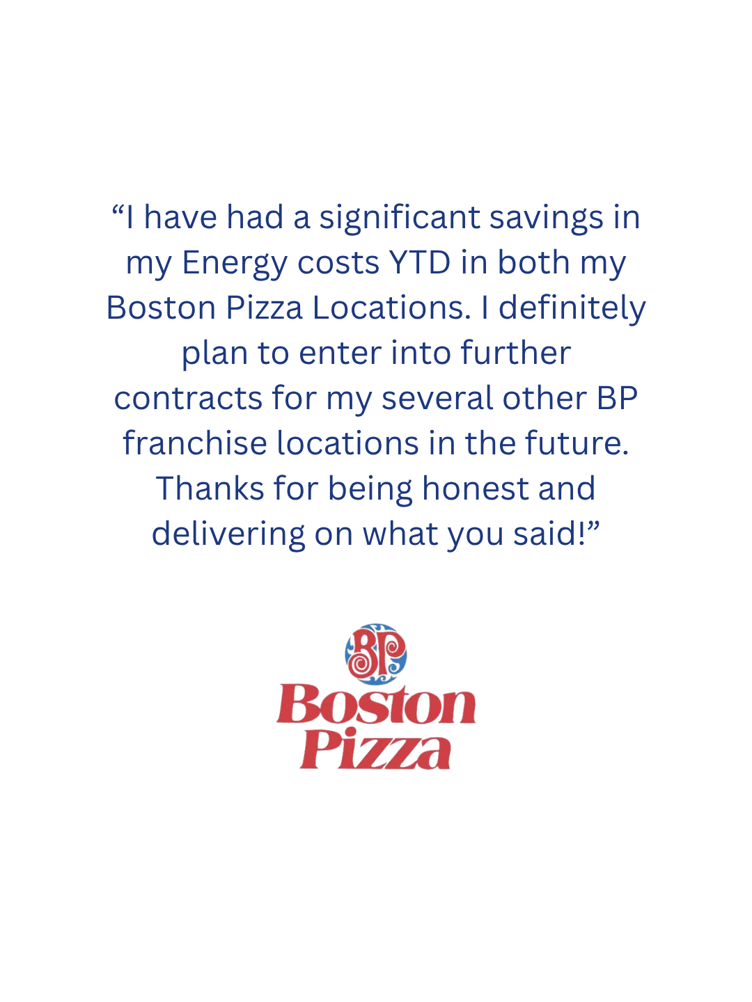 Customer testimonial quote about energy savings at Boston Pizza, with the Boston Pizza logo at the bottom.