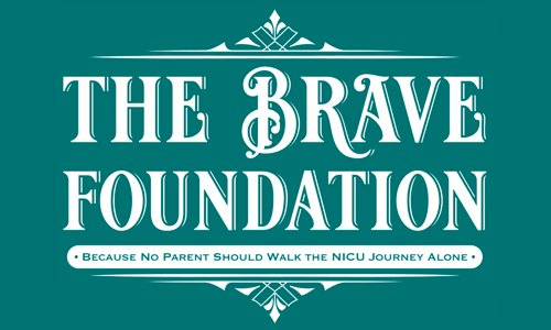 Logo for The Brave Foundation with text, "Because No Parent Should Walk the NICU Journey Alone".