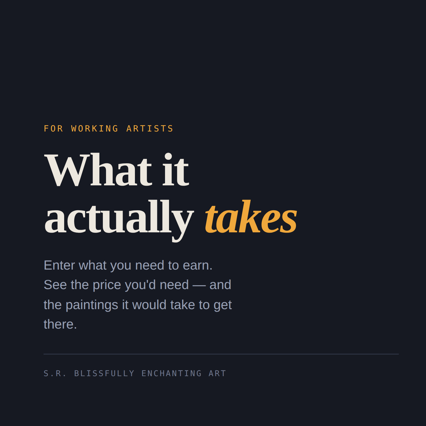 WHAT IT TAKES :   An income reality check for working artists