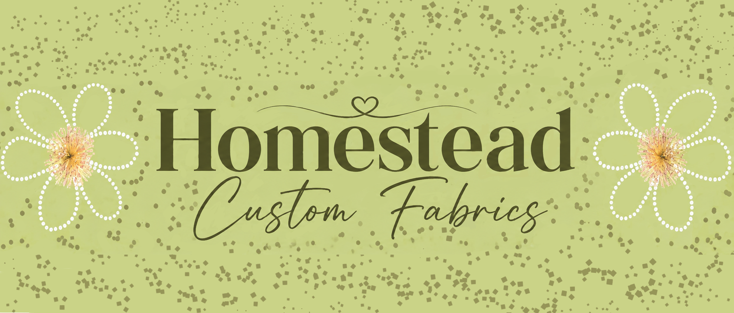 Homestead Custom Fabrics
