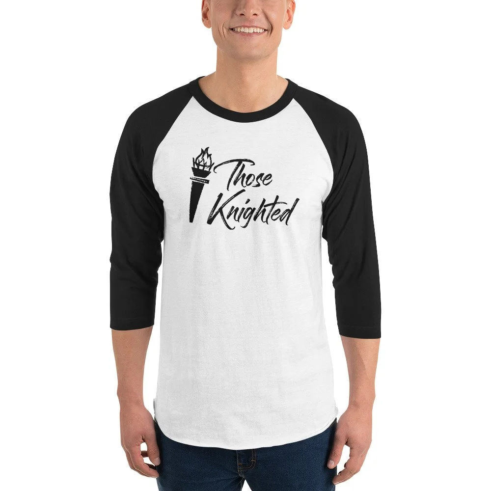 Those Knighted 3/4 Sleeve Baseball Shirt (Black Logo)