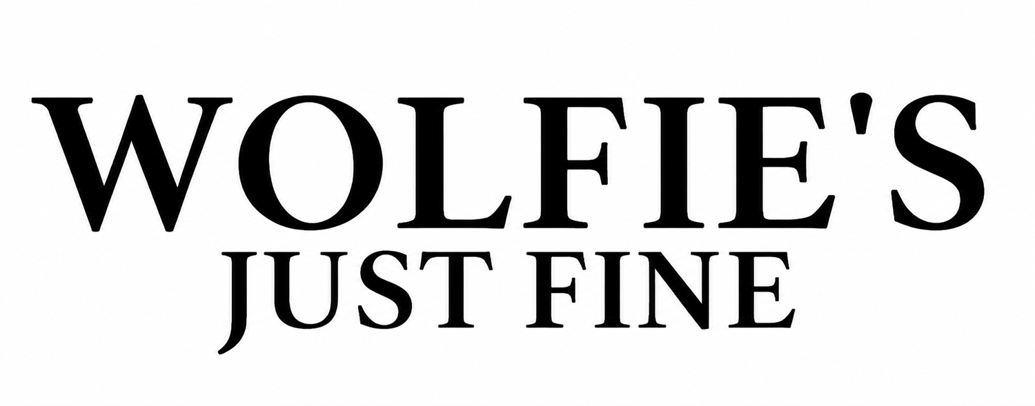 WOLFIE'S JUST FINE