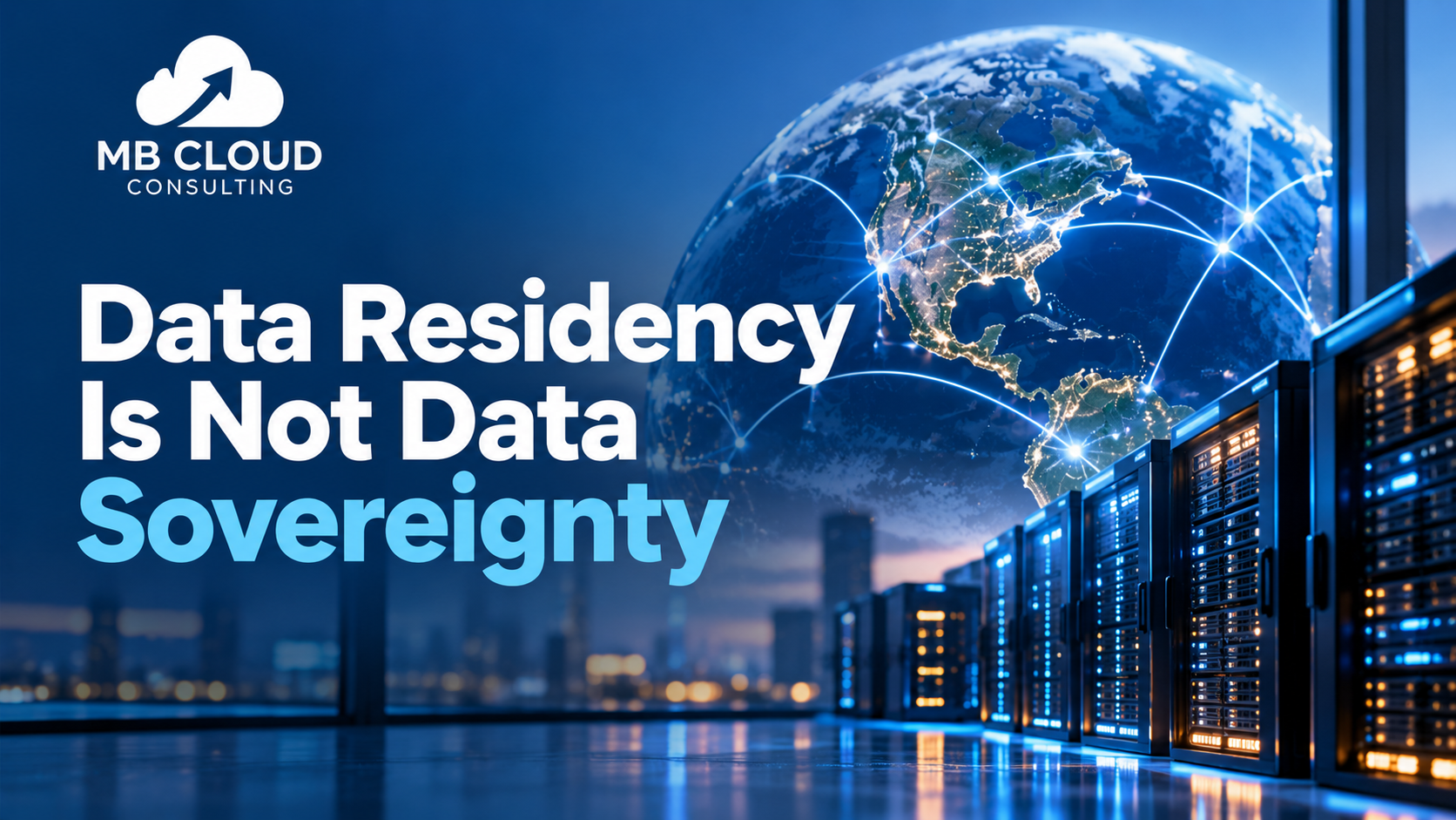 Data Residency Is Not Data Sovereignty