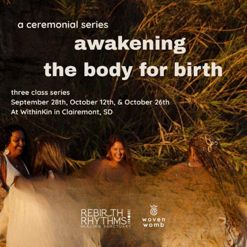 Awakening The Body for Birth with Rebirth Rhythms + Woven Womb