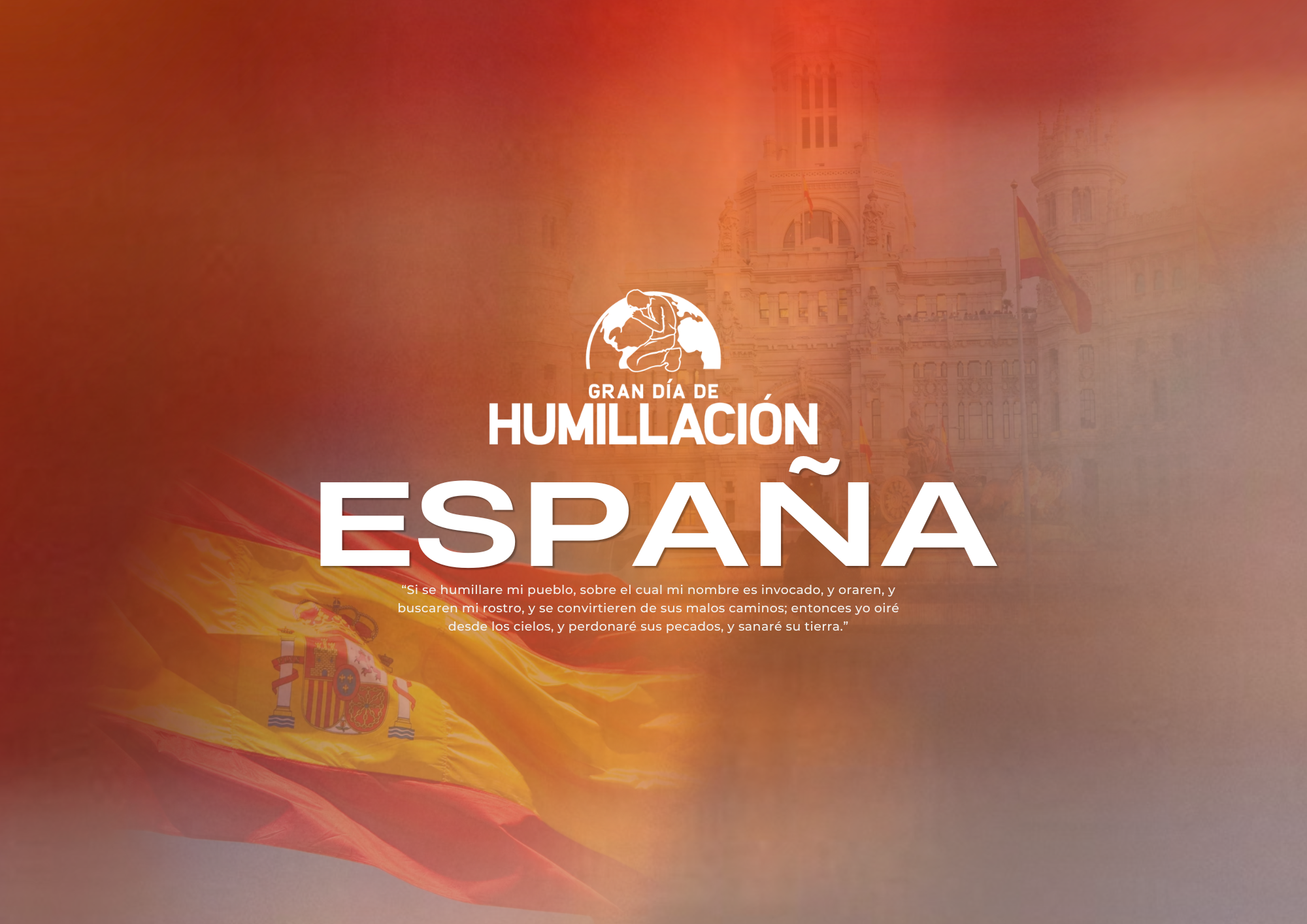 Imagen de una declaración sobre la humillación en España, con fondo del Palacio de Cibeles y la bandera de España, y un texto bíblico en la parte inferior.