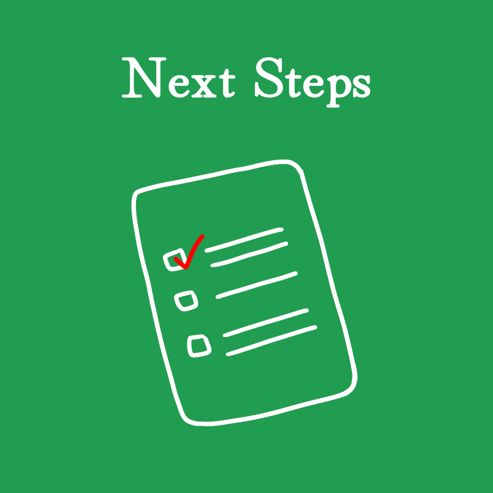Green background with white text reading 'Next Steps' and a white checklist illustration, with the first item checked off in red.