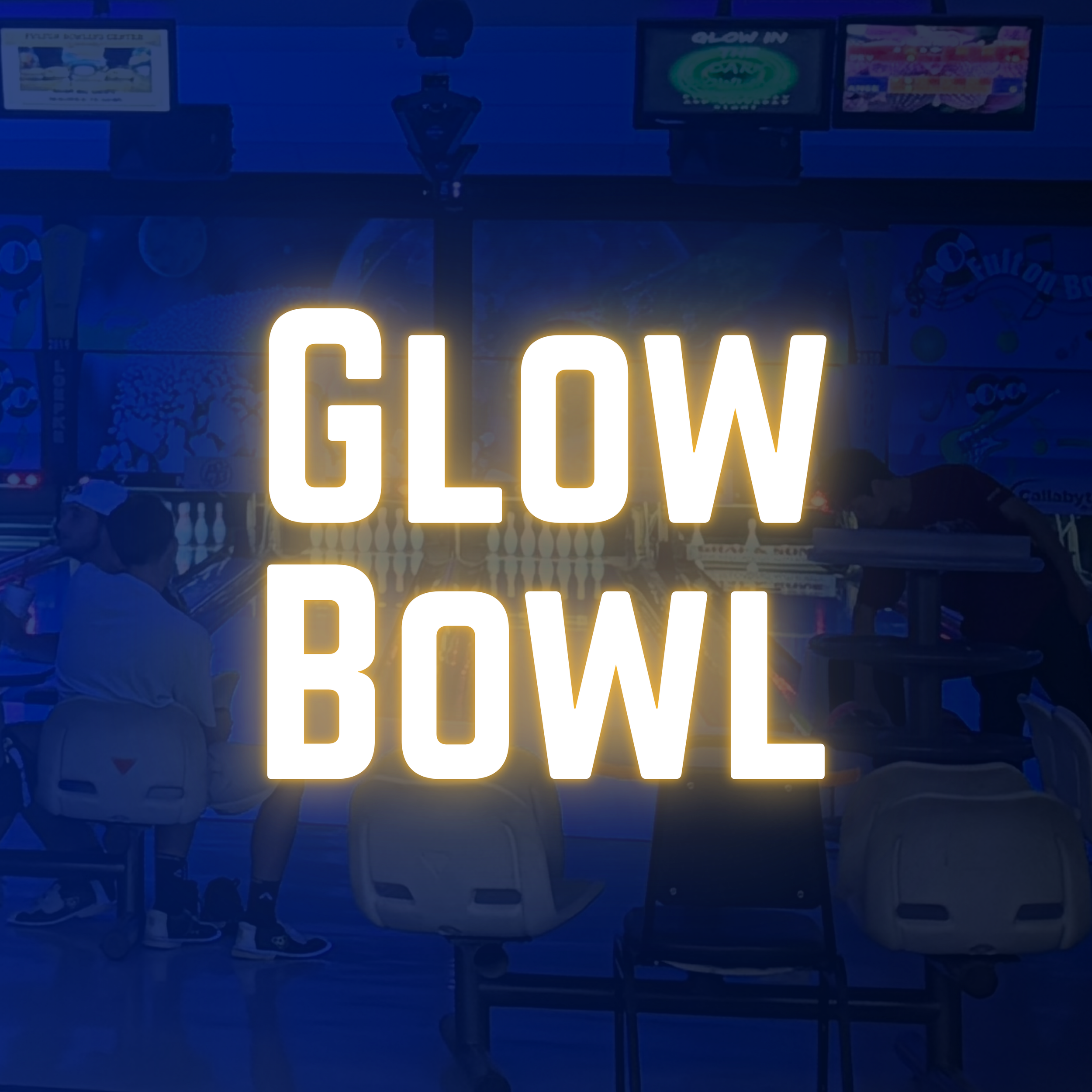 Fulton Bowling Center graphic for Open Bowl. Text overlaid on a photo of Fulton Bowling Center set up for Glow Bowl. Overlaid in blues.