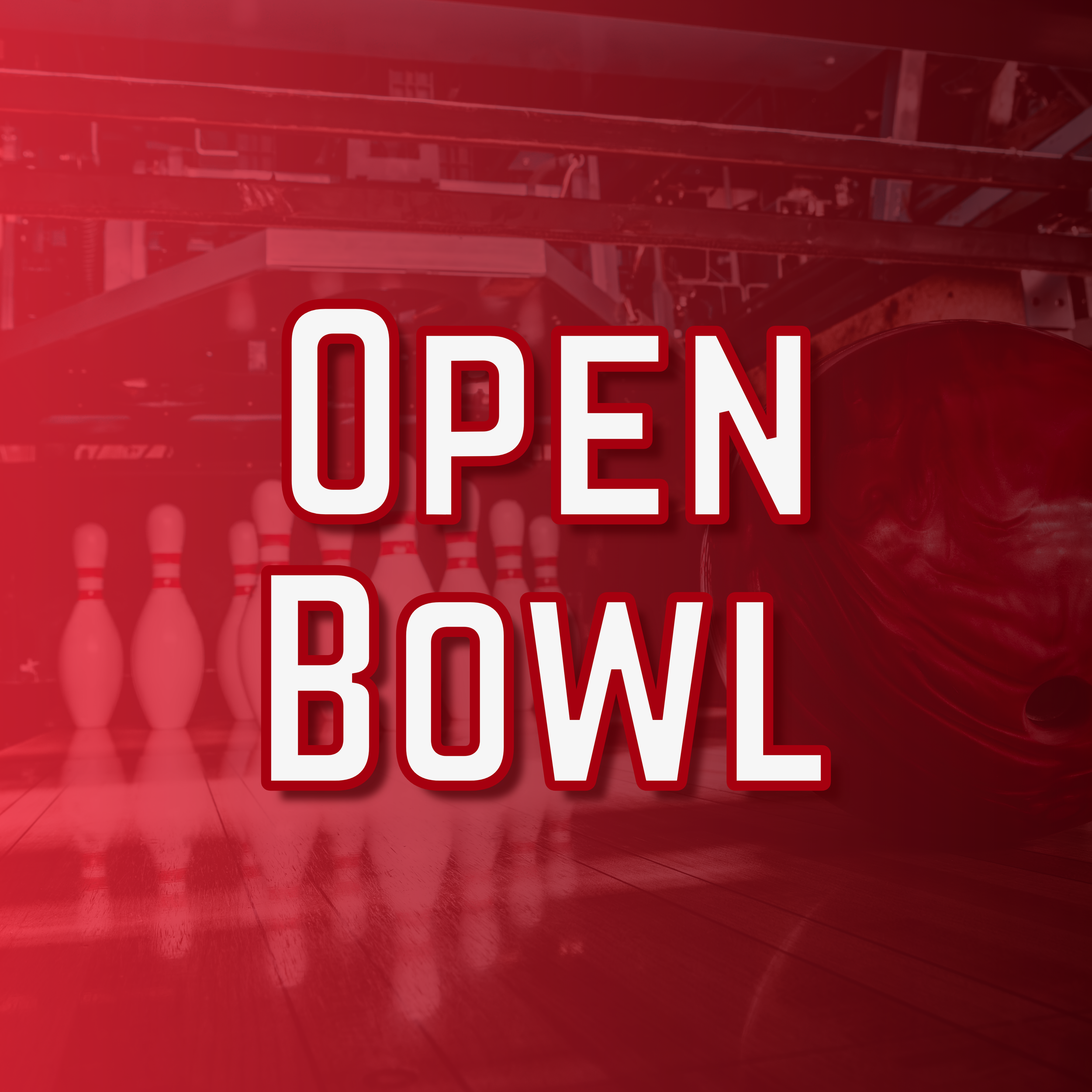 Fulton Bowling Center graphic for Open Bowl. Text overlaid on a photo background of a bowling ball rolling to strike down a set of pins. Overlaid in reds.