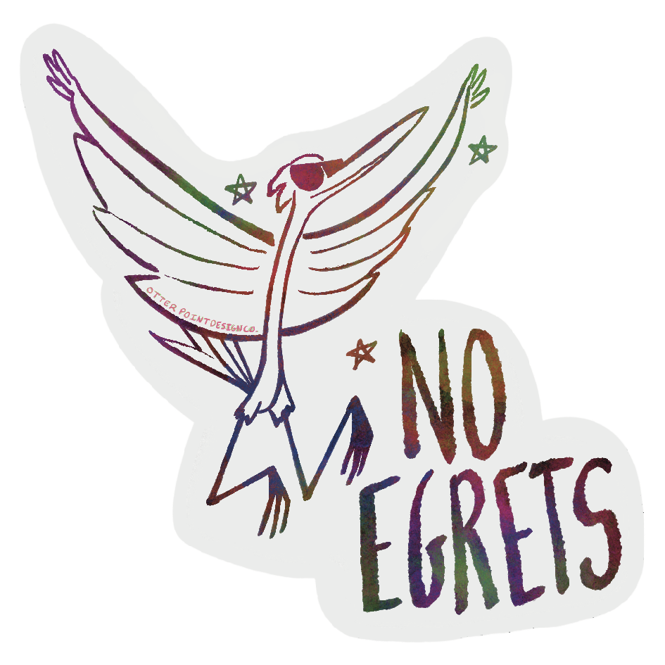 No Egrets Sticker