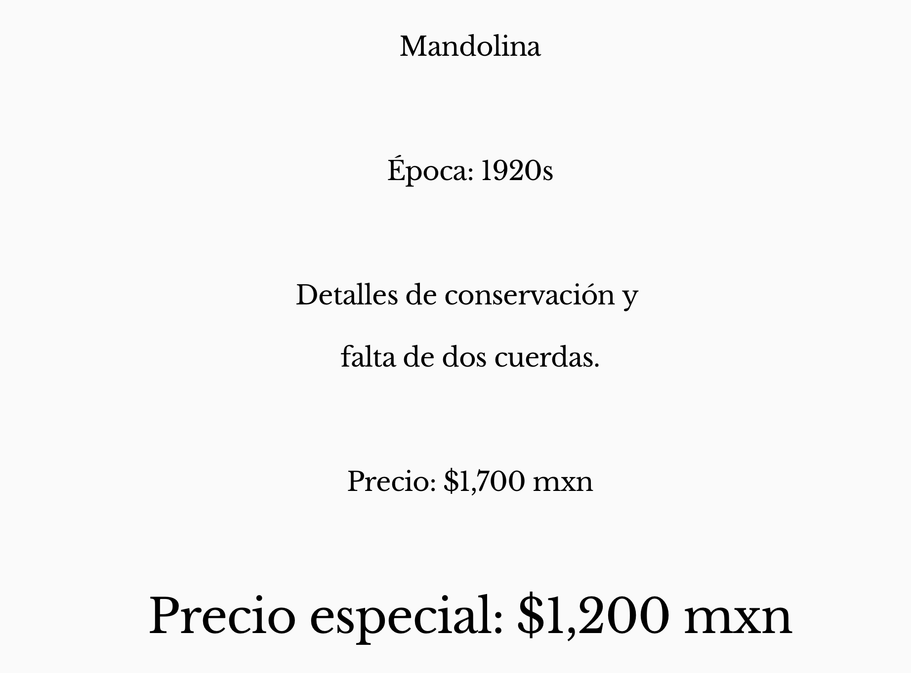 Cuadro con texto que describe una mandolina de los años 1920, con detalles de conservación y falta de dos cuerdas, precio de 1700 pesos mexicanos, y una oferta especial de 1200 pesos mexicanos.