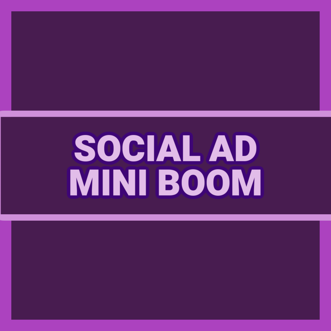 SOCIAL AD MINI BOOM